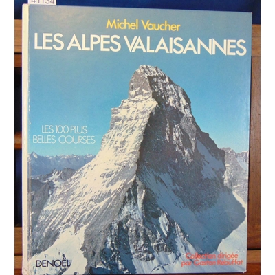 Vaucher  : Les Alpes Valaisannes...