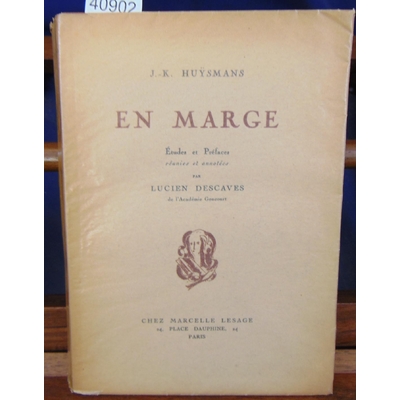 Huysmans  : En marge. Études et préfaces réunies et annotées par lucien Descaves ...