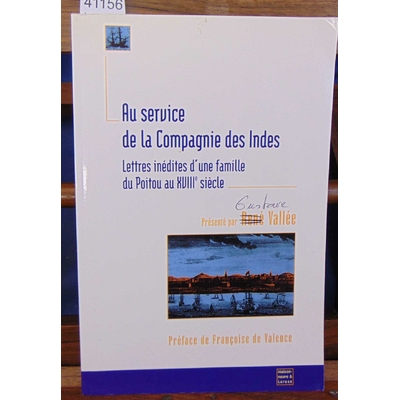 collectif  : Au service de la Compagnie des Indes. Lettres inédites d'une famille du Poitou au XVIIIème siècle