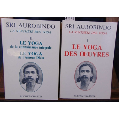 Aurobindo  : La synthèse des yoga. Tome 1 et 2...