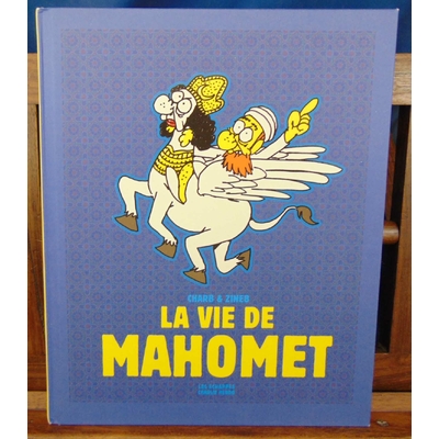Charb  : La vie de Mahomet...