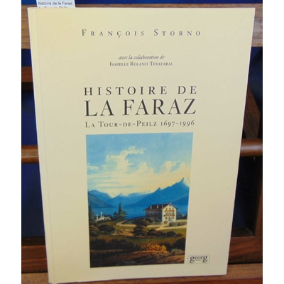 Storno  : histoire de la Faraz. La Tour-de-Peilz 1697-1996...