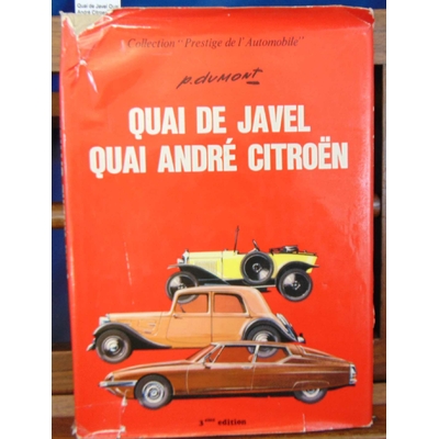 Dumont  : Quai de Javel Quai André Citroen...