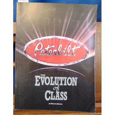 Johnson  : Peterbilt. the evolution of class...