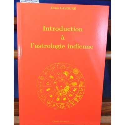 Laboure  : Introduction à l'astrologie indienne...