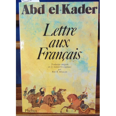 Khawam  : Abd el-Kader Lettre aux Francais. (dédicace du traducteur)...