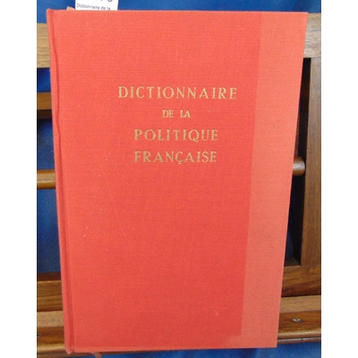 Coston  : Dictionnaire de la politique Française...