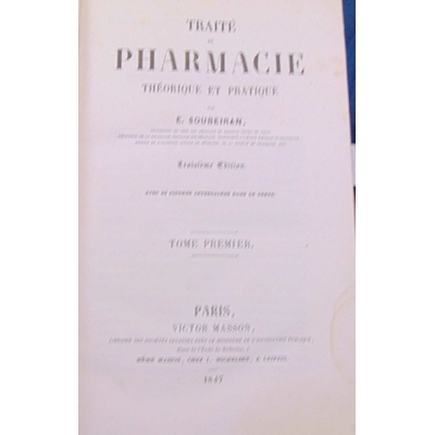 Soubeiran  : Traité de pharmacie  théorique et pratique.Tome 1...