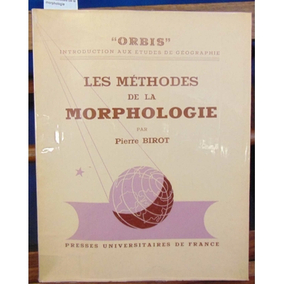 Birot  : Les méthodes de la morphologie...