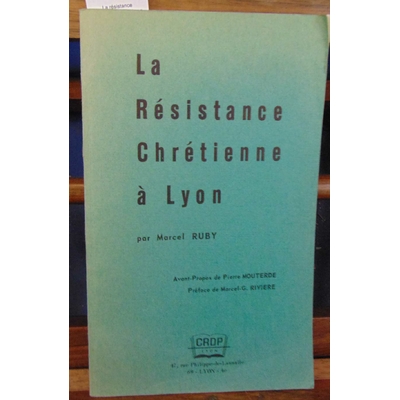 Runy  : La résistance chrétienne à Lyon...