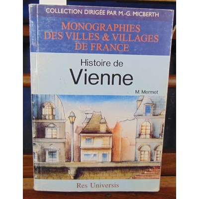 Mermet  : Histoire de Vienne...