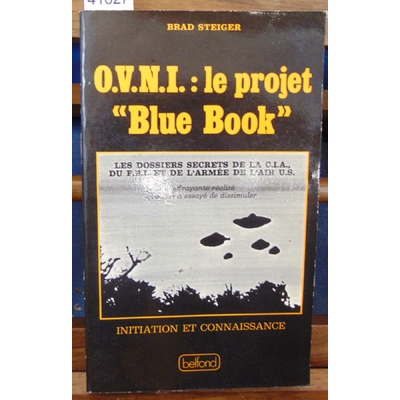 Steiger  : O.V.N.I. : le projet Blue Book...
