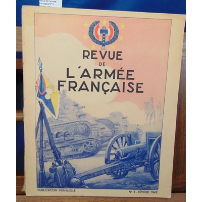 Collectif  : Revue de l'armée Française N° 5 Février 1942...