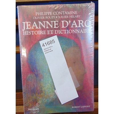 Contamine  : Jeanne d'Arc. Histoire et dictionnaire...