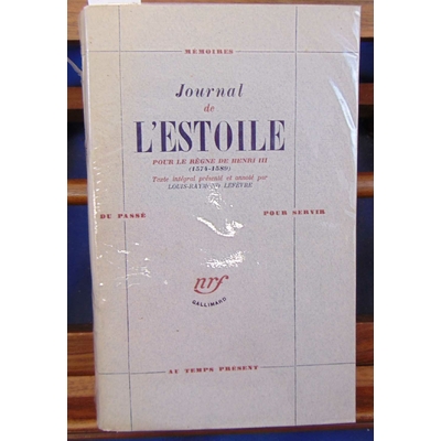 Lefevre  : Journal de l'éstoile pour le regne de Henri III...