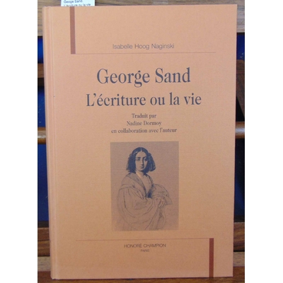 Naginski  : George Sand. L'écriture ou la vie...