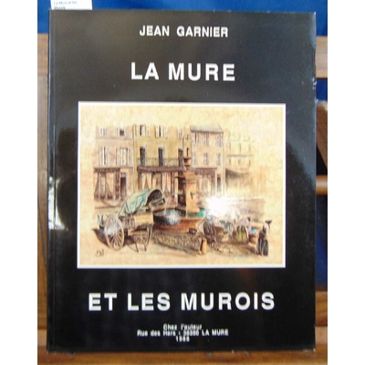 Garnier  : La Mure et les Murois...