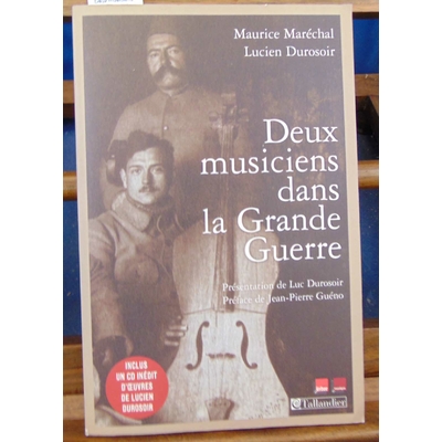 Marechal  : Deux musiciens dans la grande guerre (complet du CD)...