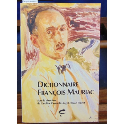 Casseville  : Dictionnaire François Mauriac...