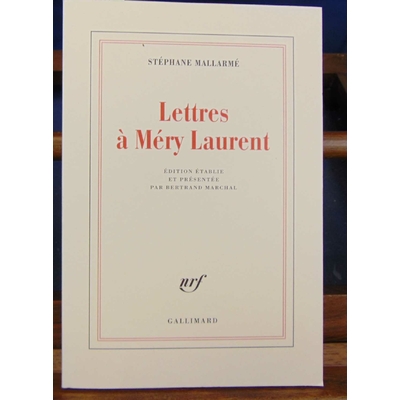 Mallarmé  : Lettres à Méry Laurent...