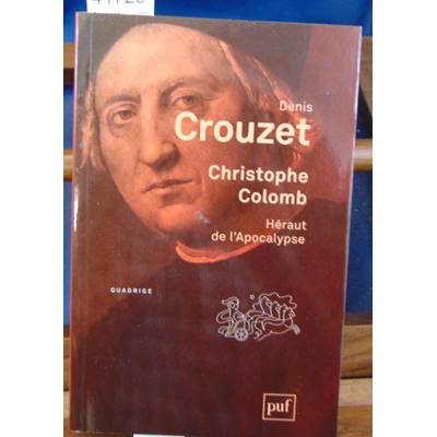 Crouzet  : Christophe Colomb: Héraut de l'Apocalypse...