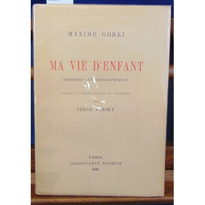 Gorki  : Ma vie d'enfant ( 1922 num. Velin du marais )...