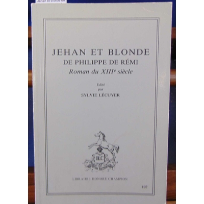 Lecuyer  : Jehan et blonde de Philippe de Rémi...