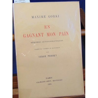 Gorki  : En gagnant mon pain. (1924 num. Velin du marais )...