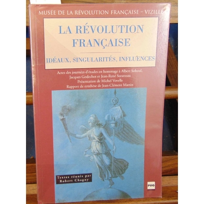 Jessenne  : La Révolution française. Idéaux, singularités, influences...