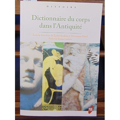 Mehl  : Dictionnaire du corps dans l'Antiquité...