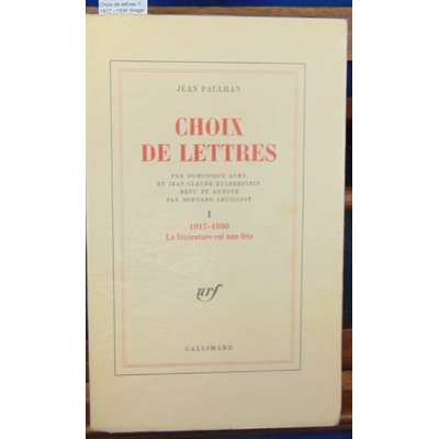 Paulhan  : Choix de lettres -1 1917 - 1936 (tirage de Tête N°11)...