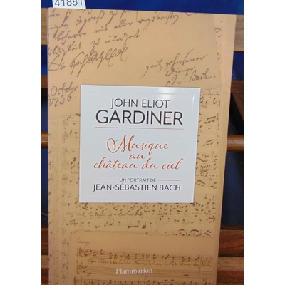 Gardiner  : Musique au château du ciel.Un portrait de Jean-Sébastien Bach...