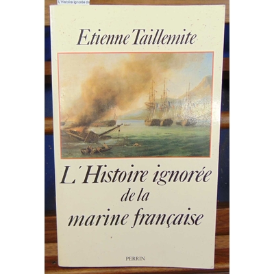 Taillemite  : L'Histoire ignorée de la marine française...