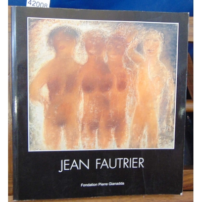 Marchesseau  : Jean Fautrier...