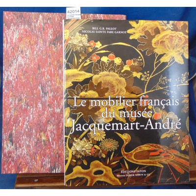 Pallot  : Le mobilier Français du musée Jacquemart André...