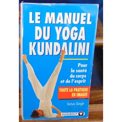 Singh  : Le manuel du yoga Kundalini...