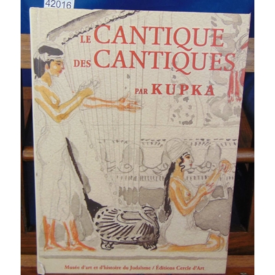 Kupka  : Le Cantique des Cantiques : Par Kupka...