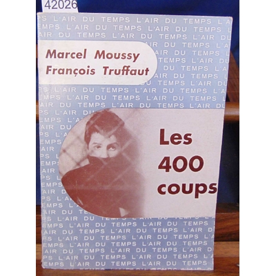 Moussy  : François Truffaut. Les 400 coups...