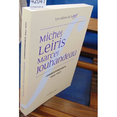 : Correspondance (1923-1977) Par Michel Leiris, Marcel Jouhandeau...