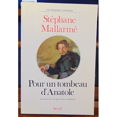 Mallarmé  : Pour un tombeau d'Anatole...