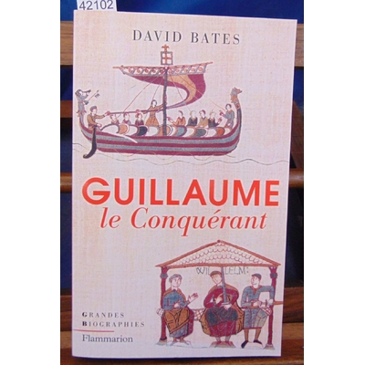Bates  : Guillaume le Conquérant...