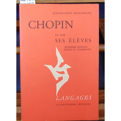 Eigeldinger  : Chopin vu par ses élèves...