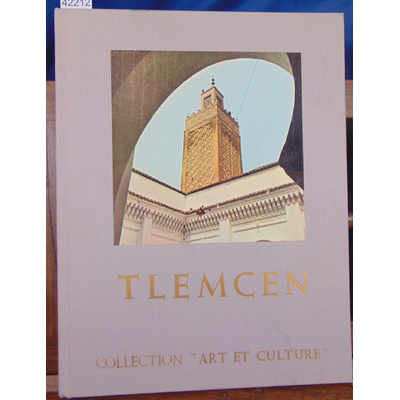 : Tlemcen (collection Art et culture )...