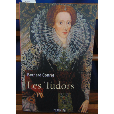 Cottret  : Les Tudors...