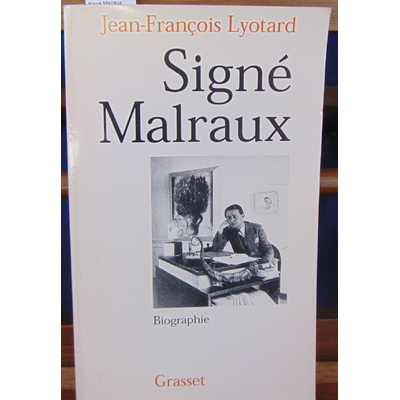 Lyotard  : Signé Malraux. Biographie...