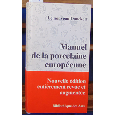 Danckert  : Manuel de la porcelaine européenne...