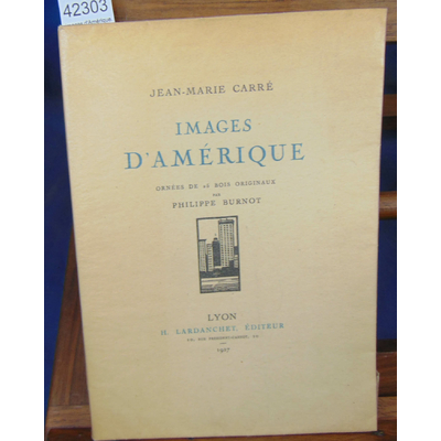 Carré  : images d'Amérique. 25 bois originaux par P. Burnot...