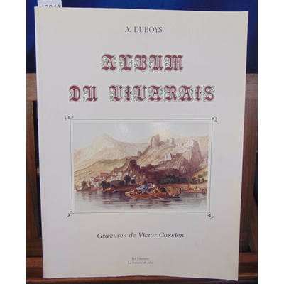 Duboys  : Album du Vivarais. gravures de victor Cassien...