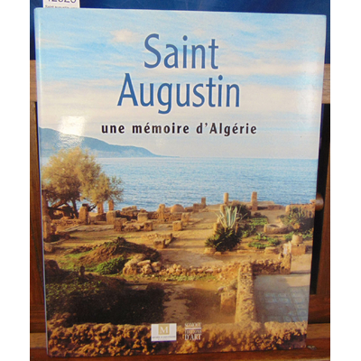 Collectif  : Saint augustin, une mémoire d'Algérie...