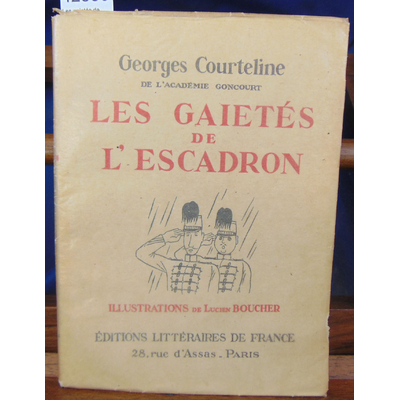 Courteline  : Les gaietés de l'escadron. Illustrations de Lucien Boucher...